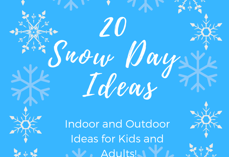 20 Snow Day Ideas