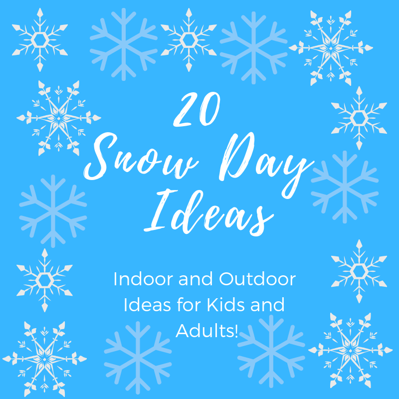 20 Snow Day Ideas
